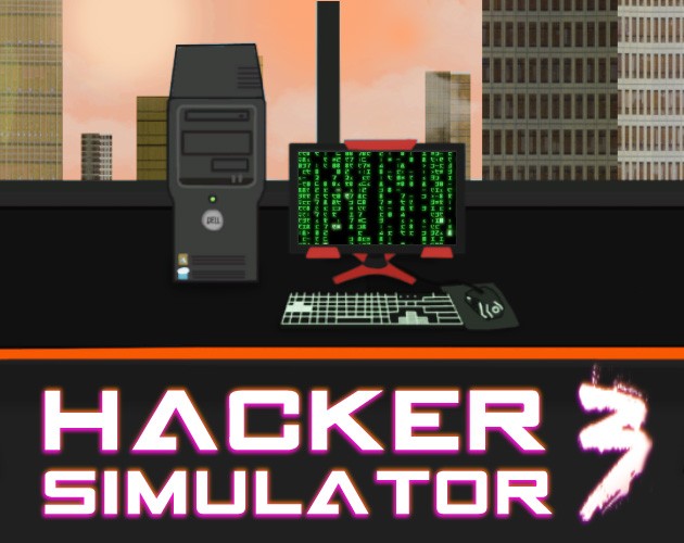 Games like Hacker Simulator 3.0 - Alpha v0.1
