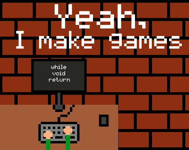 Games like Yeah, I make games