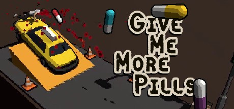 Games like Give Me More Pills