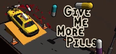 Give Me More Pills Image