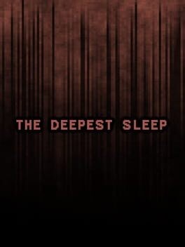 Games like The Deepest Sleep