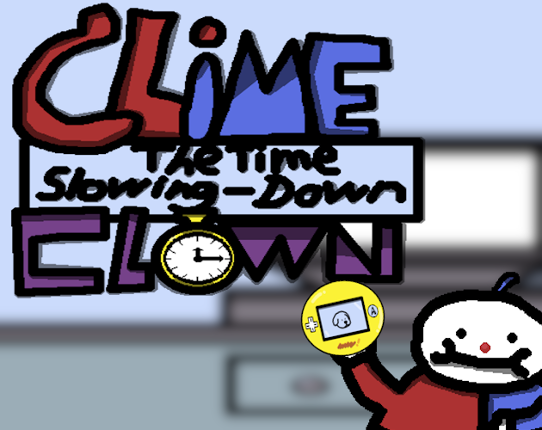 Clime: The Time Slowing-Down Clown Image