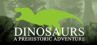 Dinosaurs A Prehistoric Adventure Image