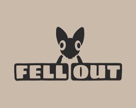 FELL OUT Image