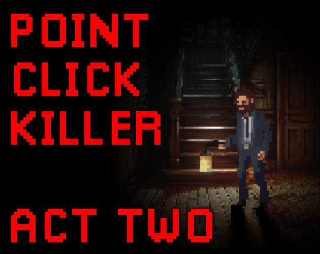 Games like Point Click Killer: Act Two