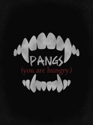Pangs: You Are Hungry Image