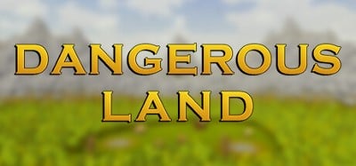 Dangerous Land Image