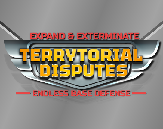 Expand & Exterminate: Terrytorial Disputes - Endless Base Defense Game Cover