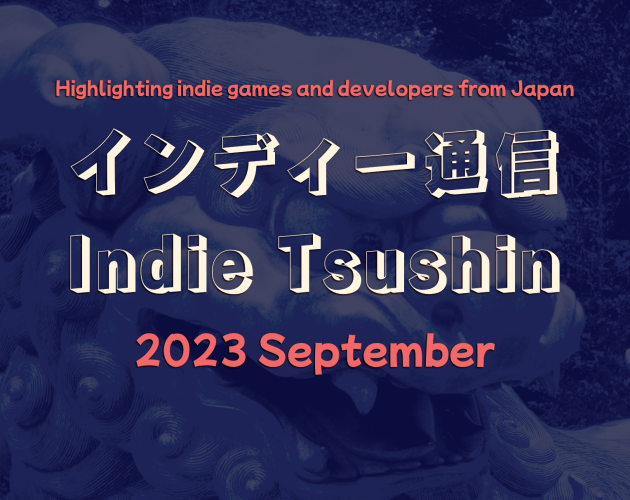 Games like Indie Tsushin: 2023 September Issue