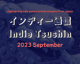 Indie Tsushin: 2023 September Issue Image