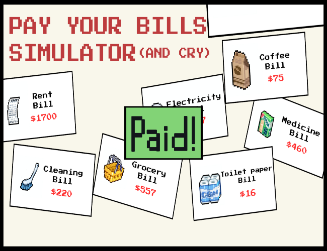 Games like Pay your bills simulator (and cry)