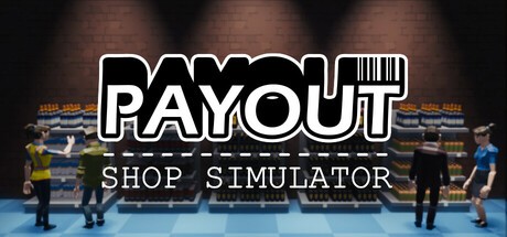 Games like Payout - Shop Simulator