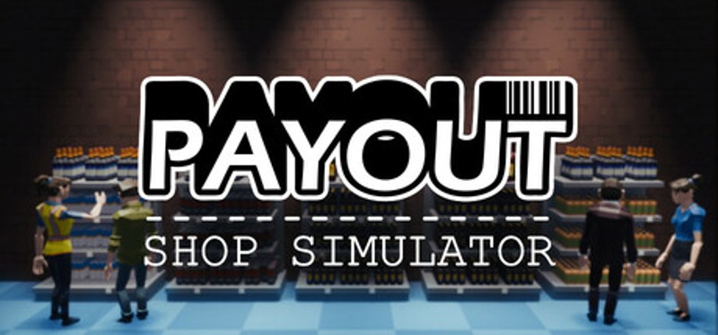 Payout - Shop Simulator Image