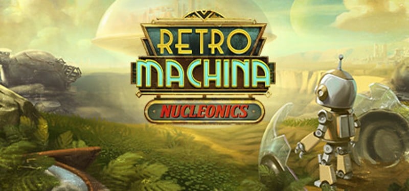 Retro Machina: Nucleonics Image