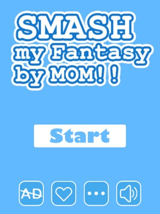 Smash my fantasy by mom Image