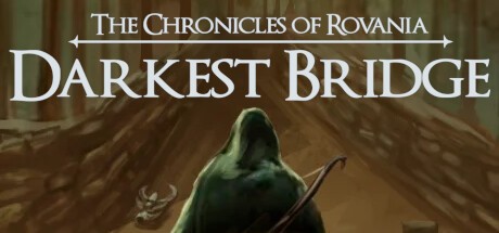 Games like The Chronicles of Rovania: Darkest Bridge