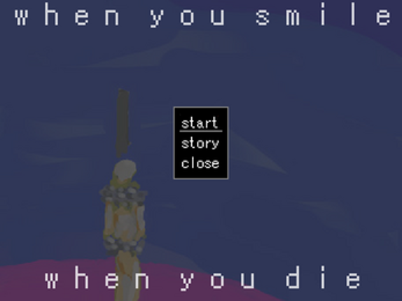 when you smile when you die Image