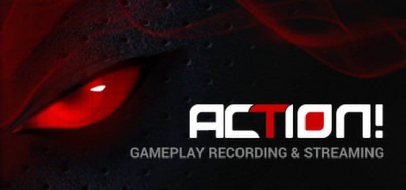 Action! - Gameplay Recording and Streaming Game Cover