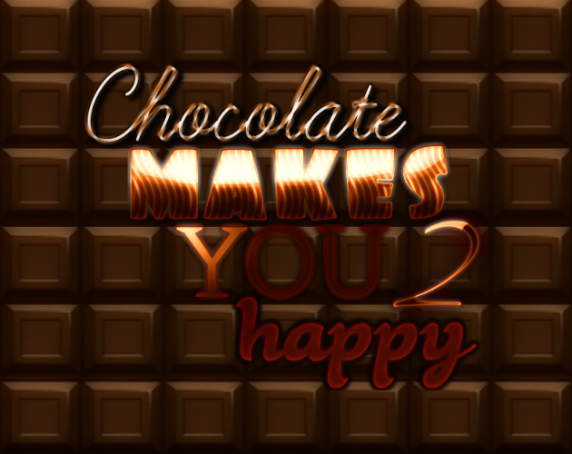 Games like Chocolate makes you happy 2