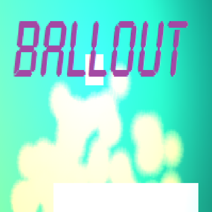 BALLOUT! (Anniversary Edition lol) Game Cover