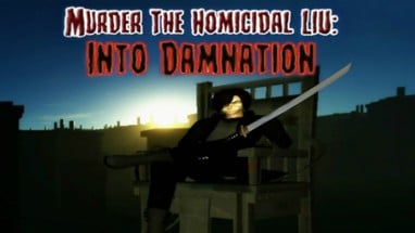 Murder The Homicidal Liu - Into Damnation Image