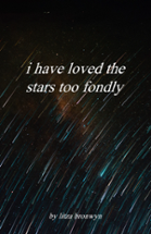 i have loved the stars too fondly Image