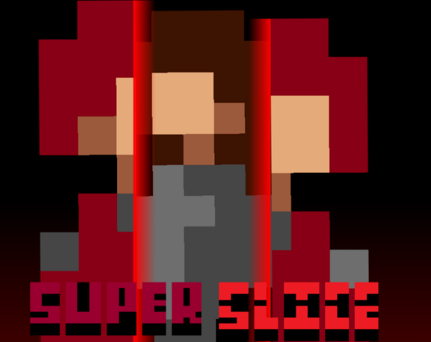 Games like SUPER SLICE