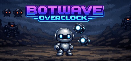 Games like Botwave: Overclock