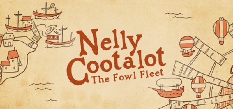 Nelly Cootalot: The Fowl Fleet Image