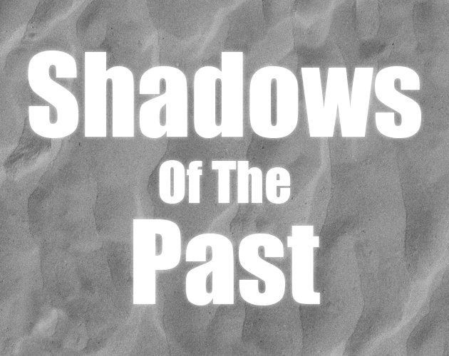 Games like Shadows of the Past