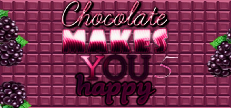 Chocolate makes you happy 5 Image