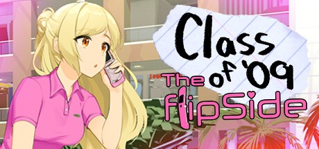 Games like Class of '09: The Flip Side
