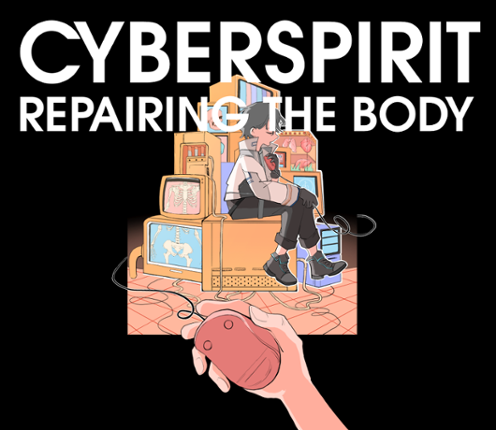 CyberSpirit: Repairing the body Image