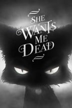 She Wants Me Dead Image