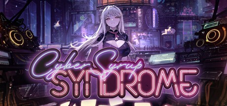 Games like Cyber Syrup Syndrome