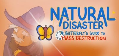 Natural Disaster: A Butterfly's Guide to Mass Destruction Image