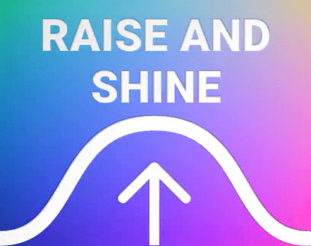 Games like Raise and Shine