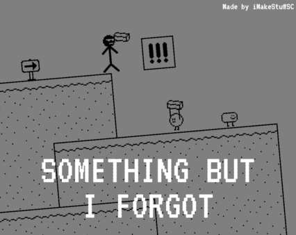 Games like SOMETHING BUT I FORGOT