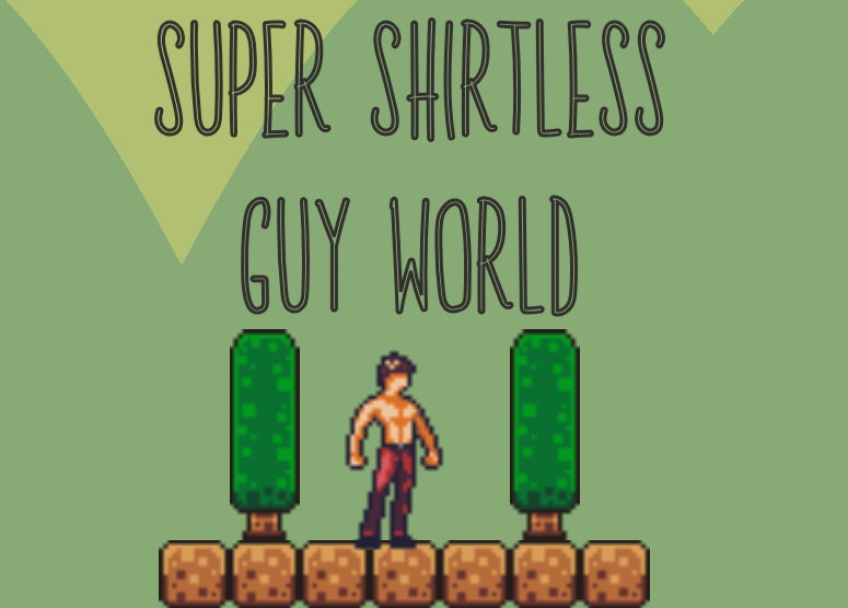 Games like Super Shirtless Guy World