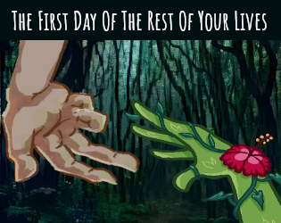 Games like The First Day Of The Rest Of Your Lives
