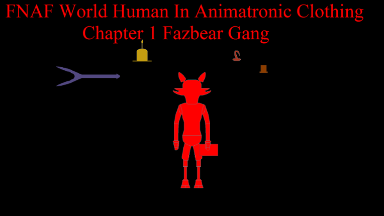 FNAF World Human In Animatronic Clothing Chapter 1 Fazbear Gang Image