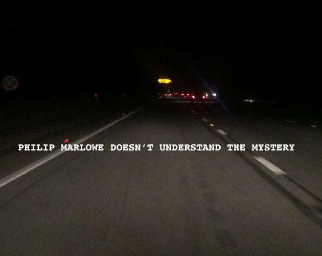 Games like Philip Marlowe Doesn't Understand the Mystery