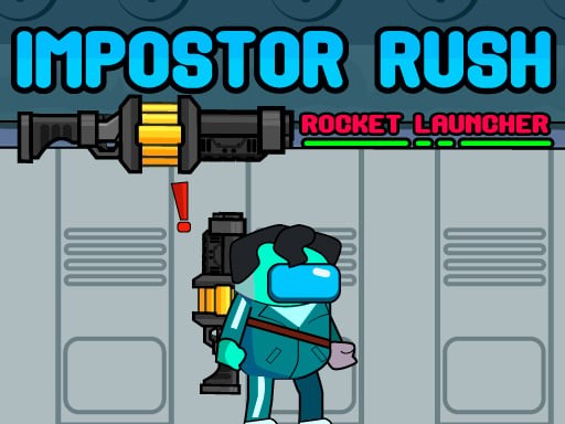 Games like Impostor Rush Rocket Launcher