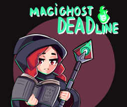 MagiGhostDeadline Image