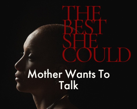 The Best She Could: Mom Wants to Talk Game Cover