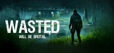Games like WASTED Will Be Brutal