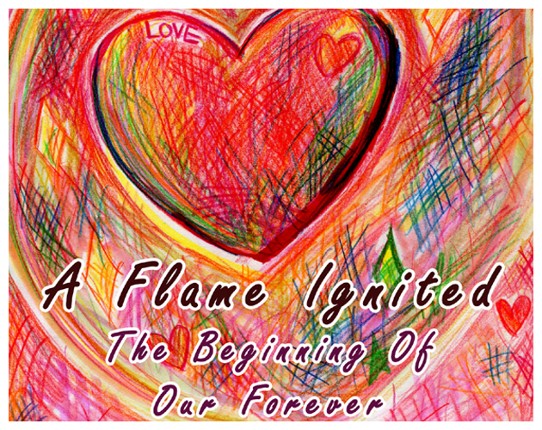 A Flame Ignited: The Beginning of Our Forever Image