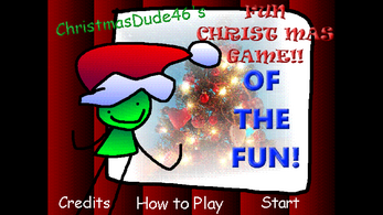 ChristmasDude46's Fun Christmas Game of the FUN! Image