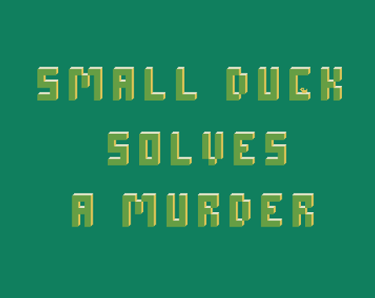 small duck solves a murder Game Cover