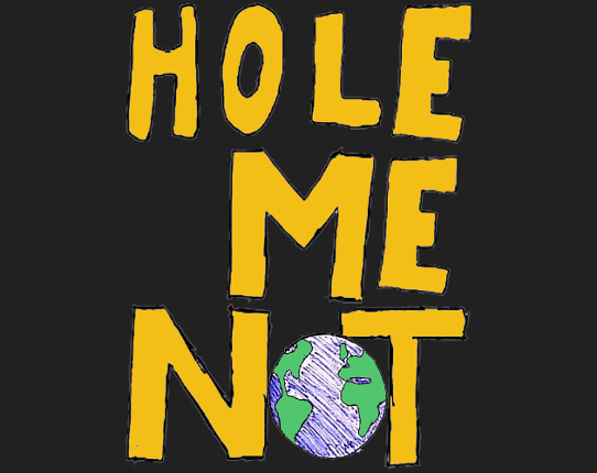 HOLE ME NOT Game Cover